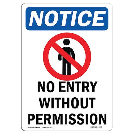Signmission OSHA Sign, 18" H, 12" W, Rigid Plastic, No Entry Without Permission Sign With Symbol, Portrait OS-NS-P-1218-V-14523